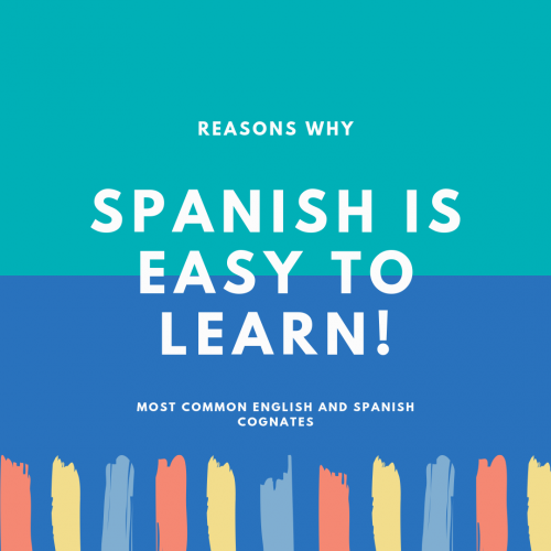 Spanish is so easy to learn! Most common English and Spanish cognates